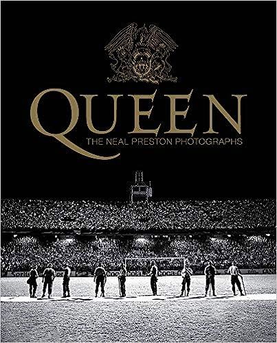 cover of Queen: The Neal Preston Photographs by Neal Preston; b&w photo of Queen onstage at Wembley Stadium