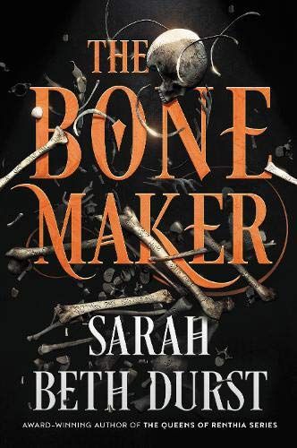 The Bone Maker by Sarah Beth Durst Book Cover