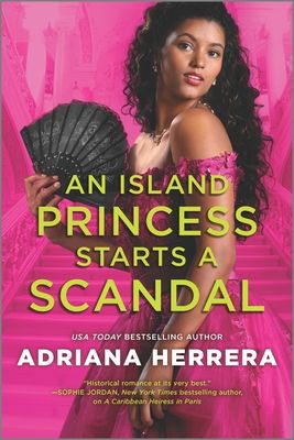 Pink cover image of An Island Princess Starts a Scandal by Adriana Herrera