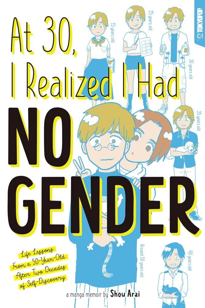 At 30, I Realized I Had No Gender by Shou Arai cover