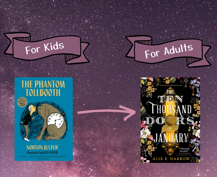 over a background of stars, text reads For Kids / For Adults, with the book cover images for The Phantom Tollbooth and The Ten Thousand Doors of January