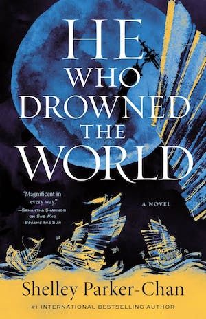 Book cover of He Who Drowned the World by Shelley Parker-Chan