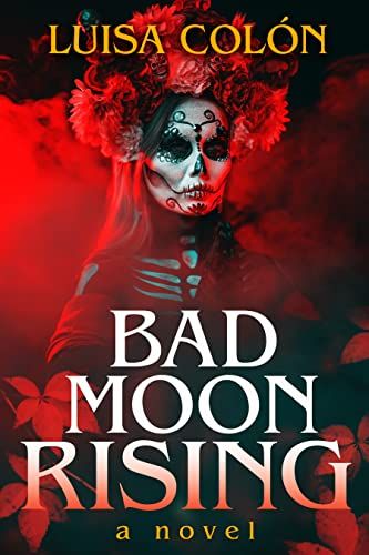 Cover of Bad Moon Rising by Luisa Colon