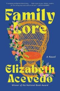 Cover of Family Lore by Elizabeth Acevedo