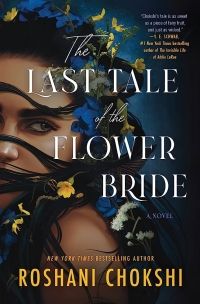 Cover of The Last Tale of the Flower Bride by Roshani Chokshi