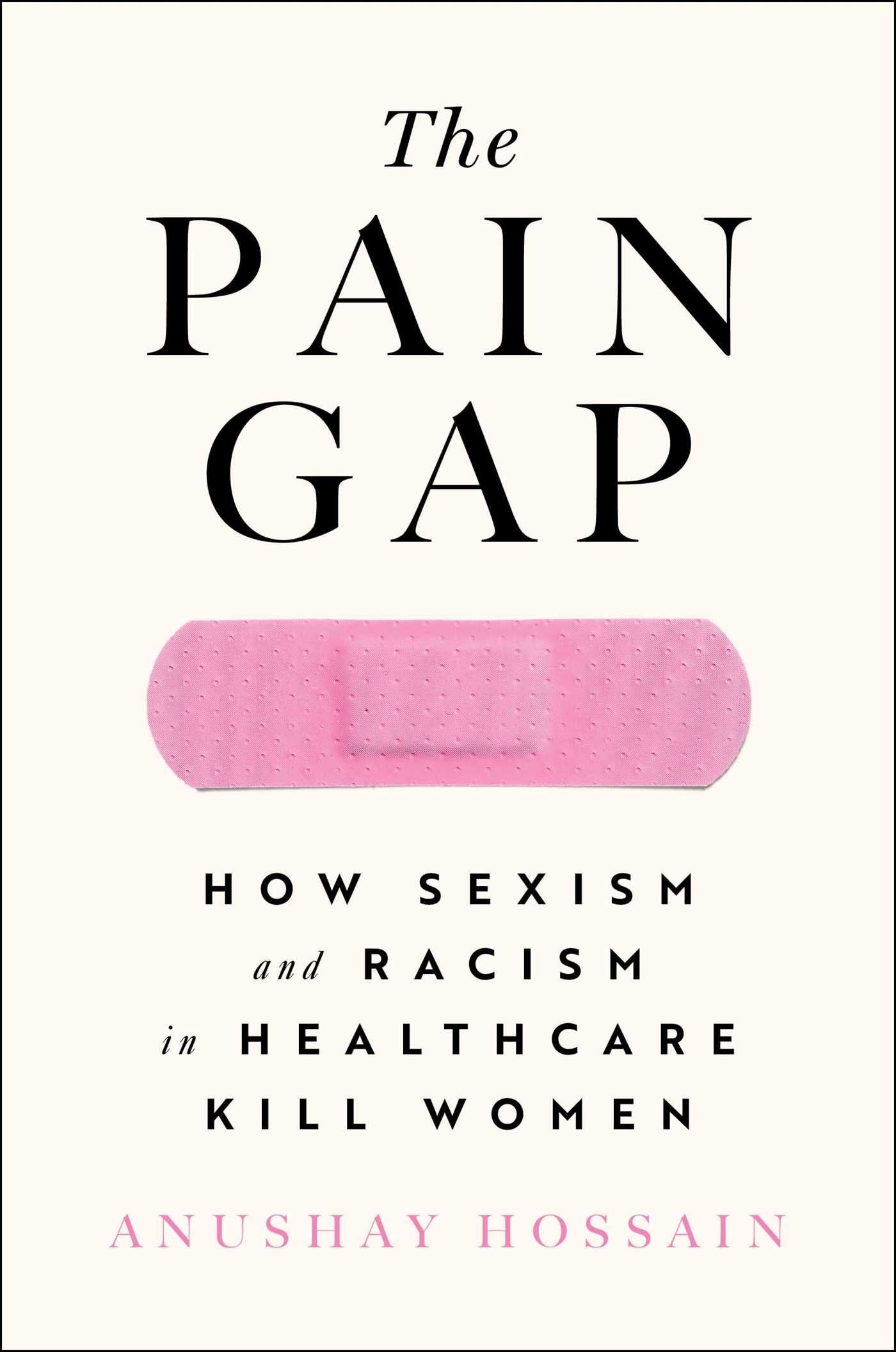 The Pain Gap by Anushay Hossain book cover