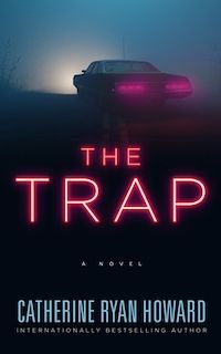 cover of The Trap by Catherine Ryan Howard; image of a car in the dark with its parking lights glowing