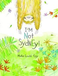 cover of I’m Not Sydney by Marie-Louise Gay