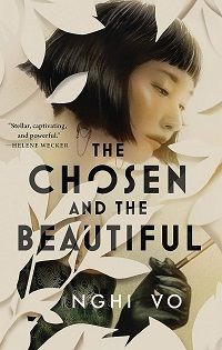 The Chosen and the Beautiful by Nghi Vo book cover