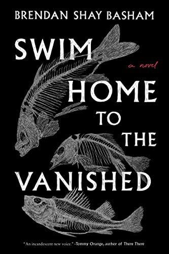 cover of Swim Home to the Vanished by Brendan Shay Basham