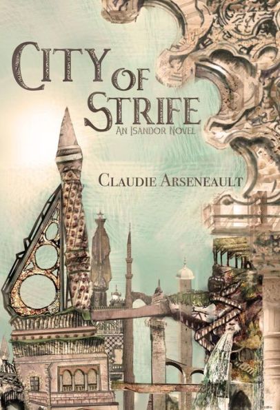City of Strife by Claudie Arseneault Book Cover