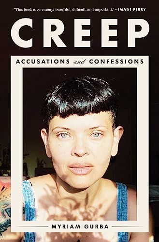 cover of Creep: Accusations and Confessions by Myriam Gurba; photo of the author, a Latine woman 