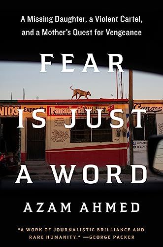 cover of Fear Is Just a Word: A Missing Daughter, a Violent Cartel, and a Mother's Quest for Vengeance by Azam Ahmed; photo of an establishment