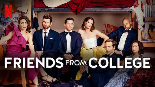 Friends From College Netflix promo poster