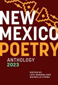 Cover of New Mexico Poetry Anthology 2023 by Levi Romero and Michelle Otero