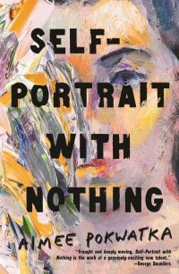 Self-Portrait with Nothing by Aimee Pokwatka - book cover