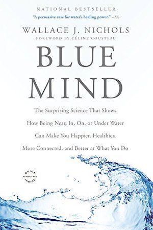 Blue Mind by Wallace J Nichols book cover