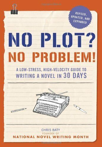 No Plot No Problem by Chris Baty book cover