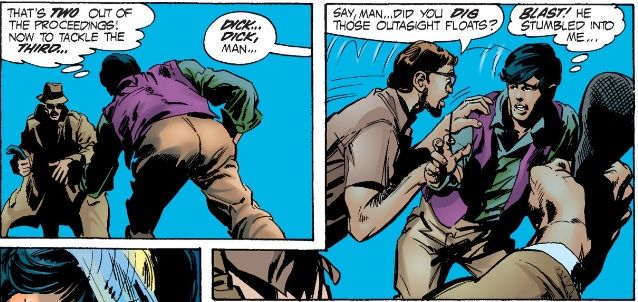Dick Grayson confronts a thug with a blackjack. He is thrown off balance by a friend who is high on drugs and asking about parade floats.