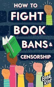 cover of How to Fight Book Bans and Censorship ebook by Book Riot