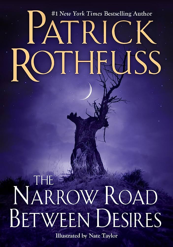The Narrow Road Between Desires by Patrick Rothfuss book cover