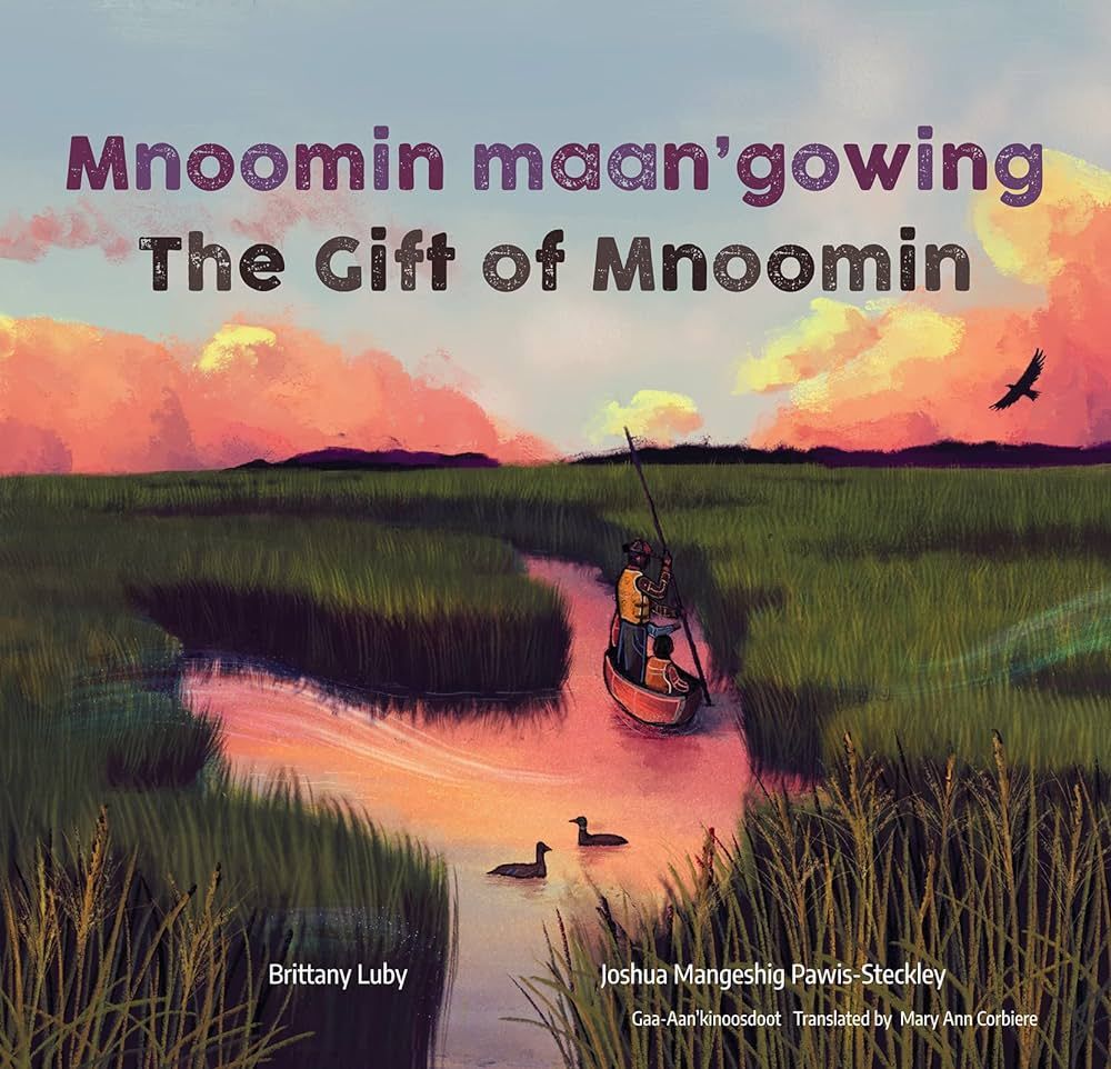 Cover of Mnoomin Maan'gowing / The Gift of Mnoomin by Luby