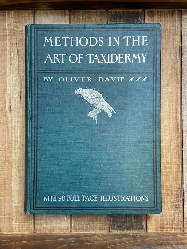 Copy of Methods in the Art of Taxidermy by Oliver Davie