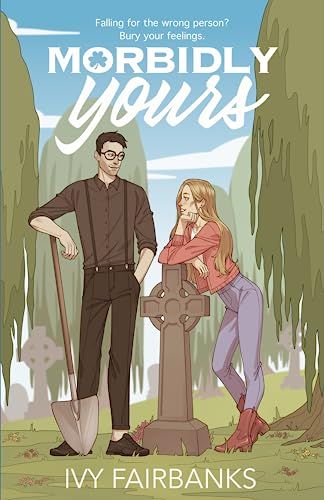 Cover of Morbidly Yours by Ivy Fairbanks