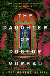 cover of The Daughter of Doctor Moreau by Silvia Moreno-Garcia (POC)