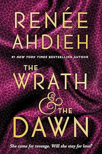 cover image of The Wrath & The Dawn by Renee Ahdieh, a fantasy with forbidden romance