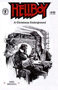 cover of Hellboy: A Christmas Underground by Mike Mignola