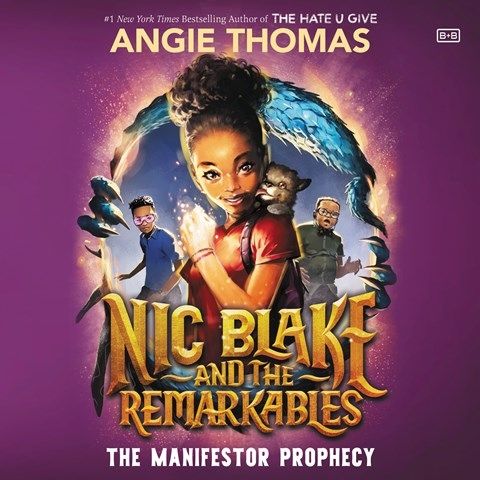 cover of  the audiobook of Nic Blake and the Remarkables: The Manifestor Prophecy by Angie Thomas, read by Joniece Abbott-Pratt