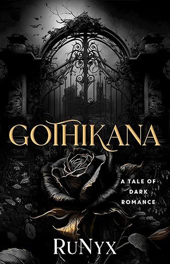 cover of Gothikana by RuNyx; black rose in front of a black wrought iron gate in the foggy woods
