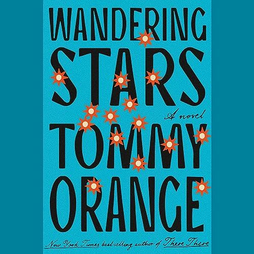 a graphic of the cover of Wandering Stars by Tommy Orange