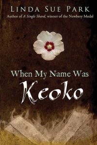 Cover of When My Name Was Keoko by Linda Sue Park