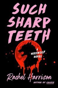 the cover of Such Sharp Teeth