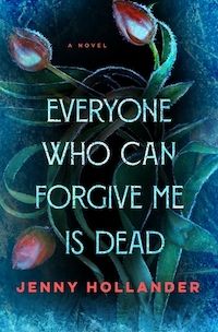 cover image for Everyone Who Can Forgive Me Is Dead