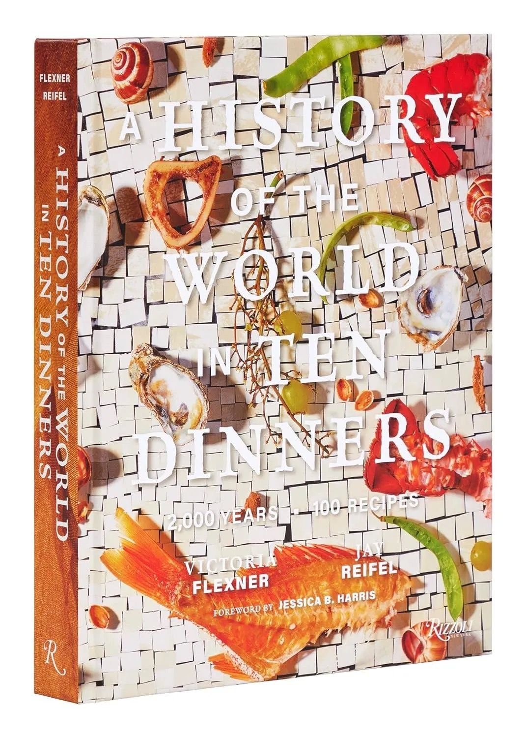 cover of A History of the World in 10 Dinners by Victoria Flexner and Jay Reifel