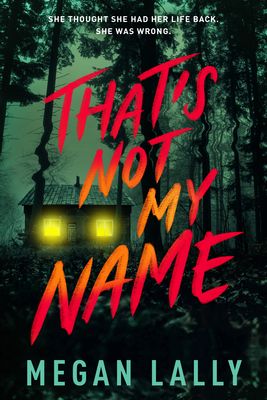cover of That's Not My Name by Megan Lally