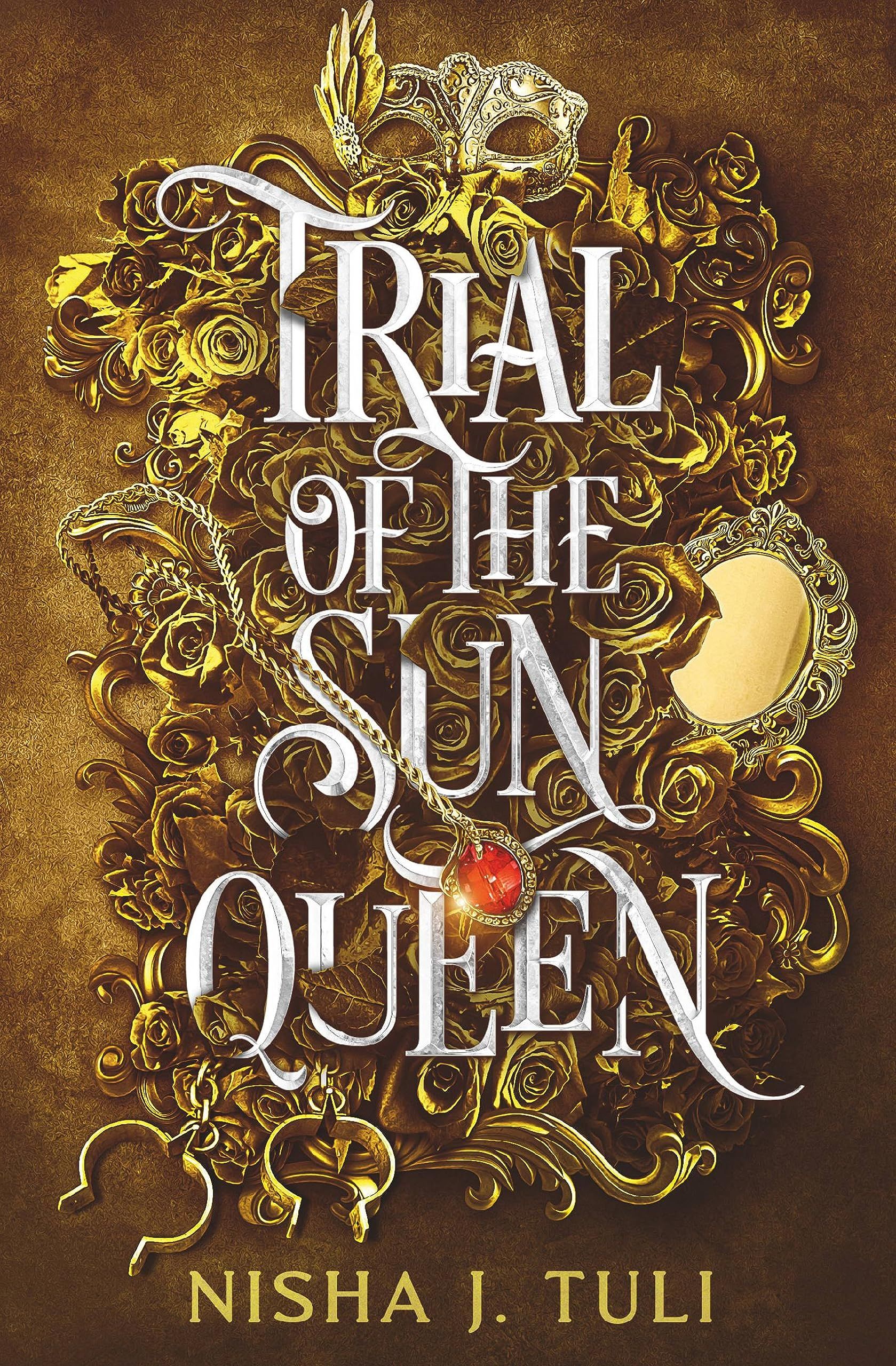 Trial of the Sun Queen by Nisha J. Tuli Book Cover