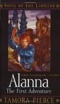 cover of Alanna: The First Adventure (Song of the Lioness #1) by Tamora Pierce 