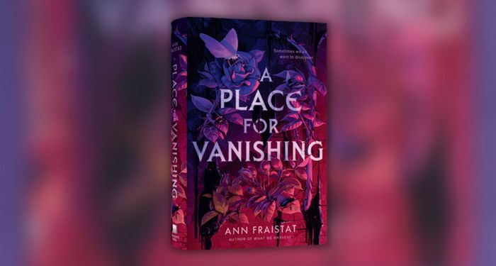 Book cover of A Place for Vanishing by Ann Fraistat