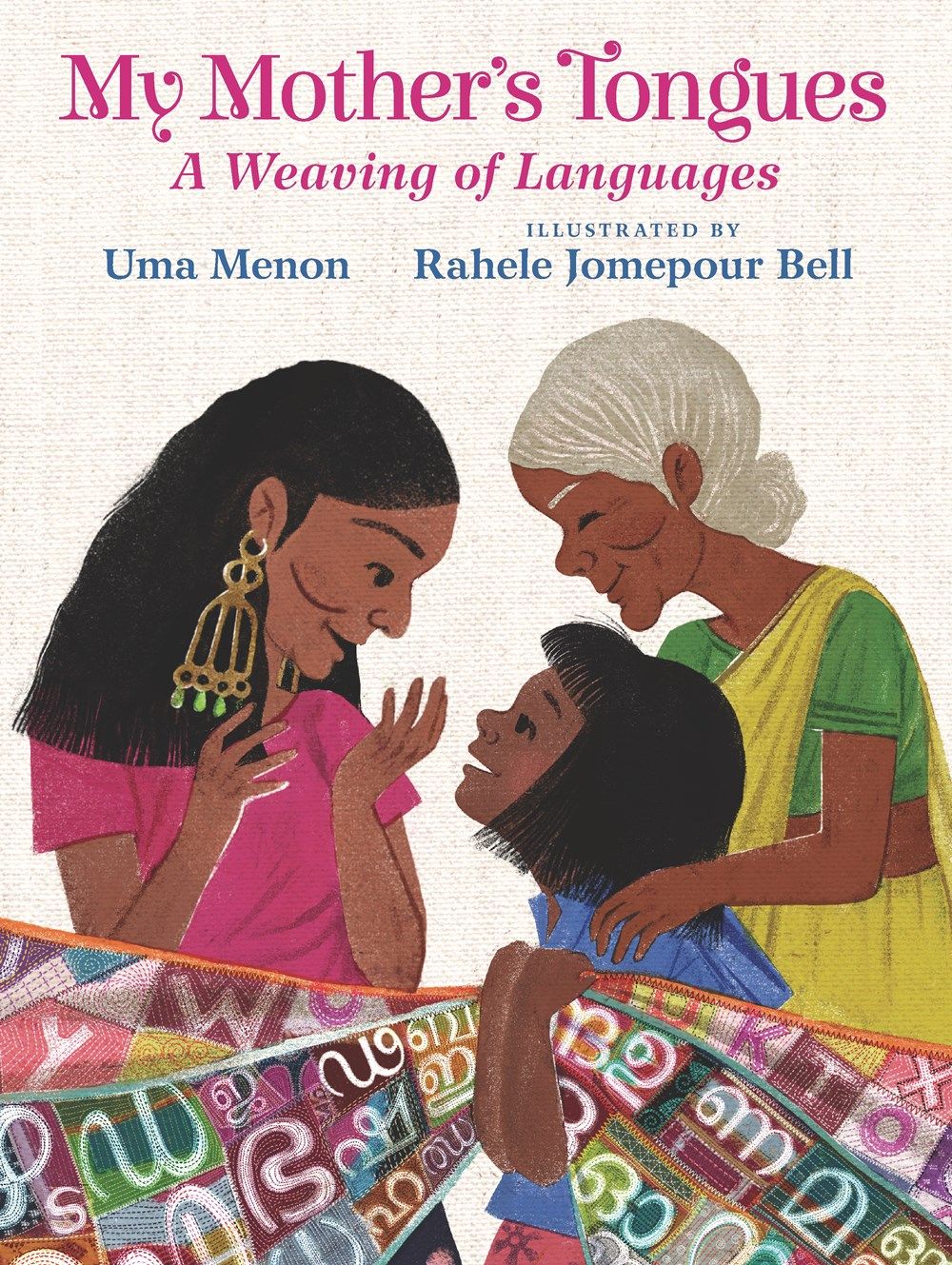 Cover of My Mother's Tongues: A Weaving of Languages by Uma Menon, illustrated by Rahele Jomepour Bell