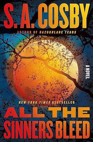 All the Sinners Bleed by S. A. Cosby book cover