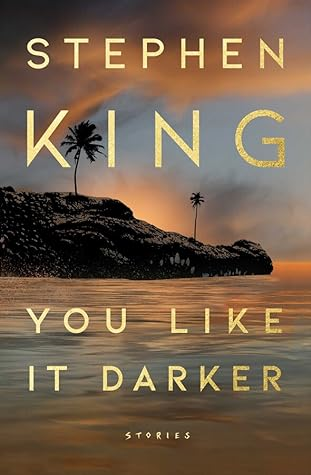 cover of You Like It Darker
by Stephen King
