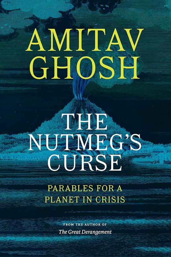 Cover of The Nutmeg's Curse by Amitav Ghosh