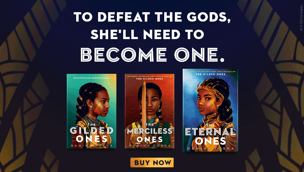 Book covers of THE GILDED ONES trilogy by Namina Forna. Quote reading "To defeat the gods, she'll need to become one."