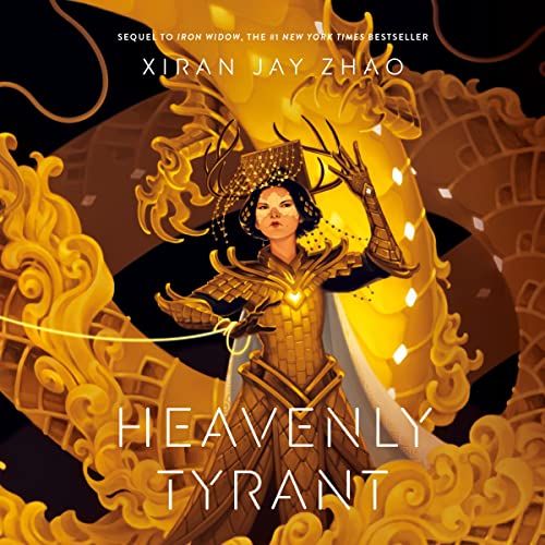 a graphic of the cover of Heavenly Tyrant by Xiran Jay Zhao