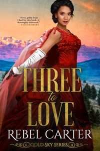 cover of three to love by rebel carter western books