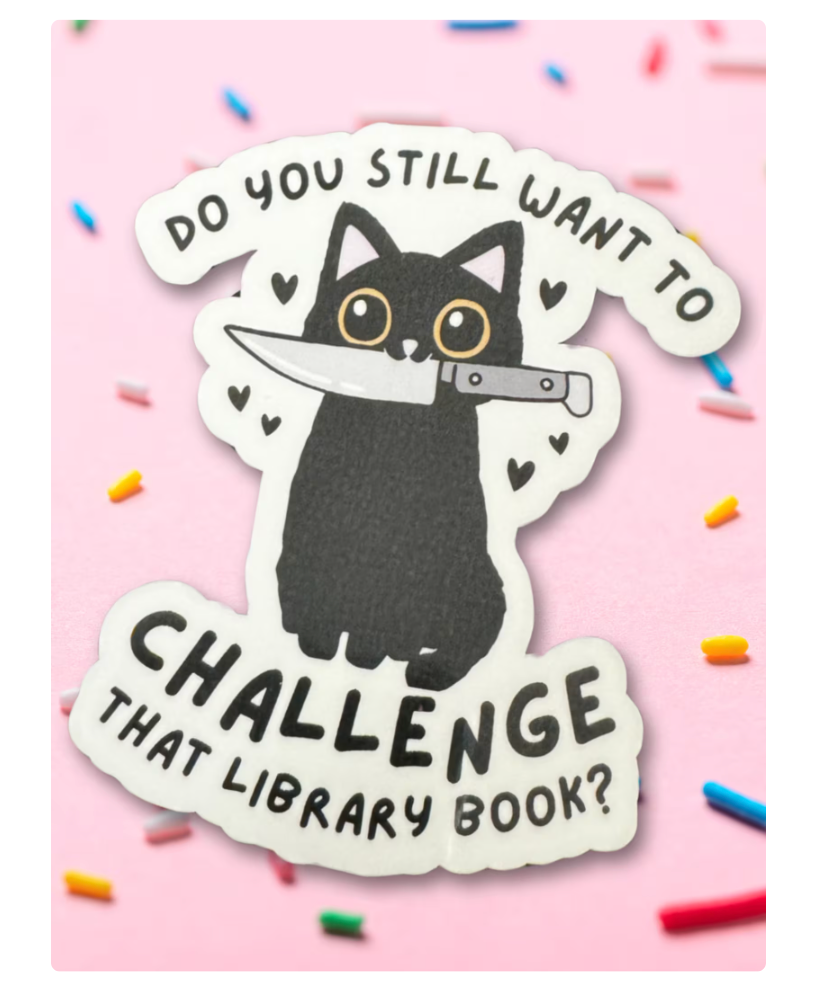 do you still want to challenge that library book sticker?